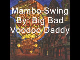 Big Bad Voodoo Daddy- Mambo Swing.mp4
