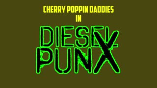 Cherry Poppin' Daddies - Diesel PunX [Official Video].mp4