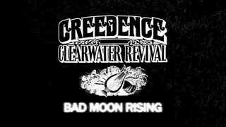 Creedence Clearwater Revival - Bad Moon Rising (Official Lyric Video).mp4