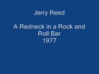 Jerry Reed - A Redneck in a Rock and Roll Bar.mp4