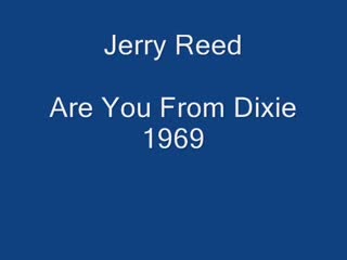 Jerry Reed - Are You From Dixie.mp4