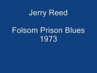 Jerry Reed - Folsom Prison Blues.mp4