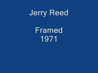 Jerry Reed - Framed.mp4