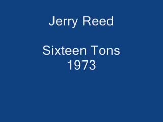 Jerry Reed - Sixteen Tons.mp4