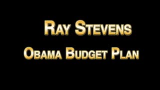 Ray Stevens - Obama Budget Plan.mp4